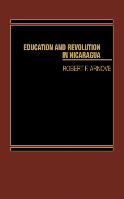 Education and Revolution in Nicaragua, Hardback Book