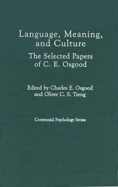 Language, Meaning, and Culture : The Selected Papers of C.E. Osgood, Hardback Book