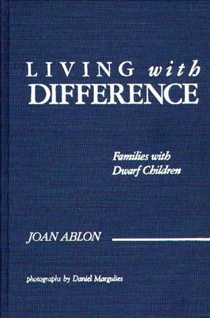 Living with Difference : Families with Dwarf Children, Hardback Book
