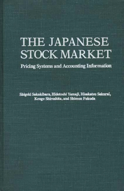 The Japanese Stock Market : Pricing Systems and Accounting Information, Hardback Book