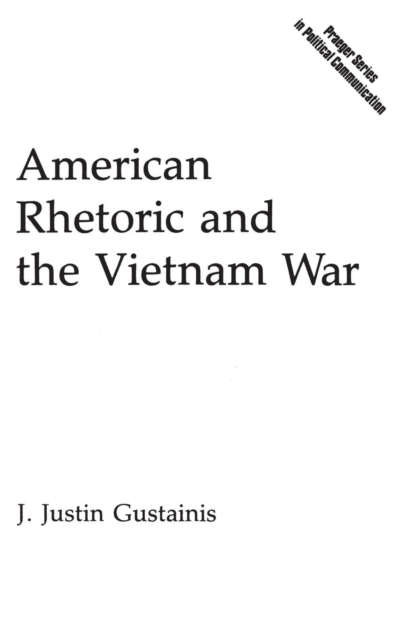 American Rhetoric and the Vietnam War, Hardback Book