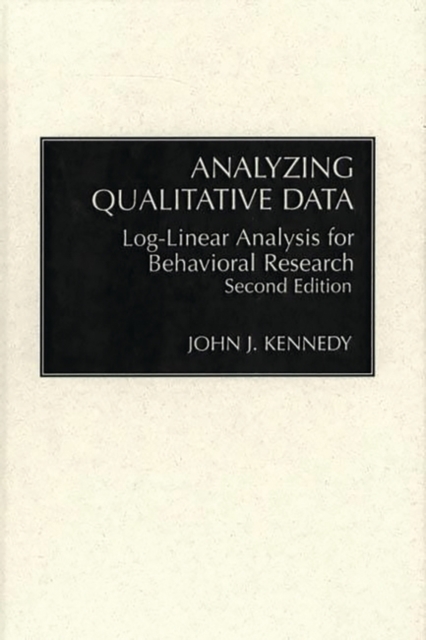 Analyzing Qualitative Data : Log-Linear Analysis for Behavioral Research, Hardback Book