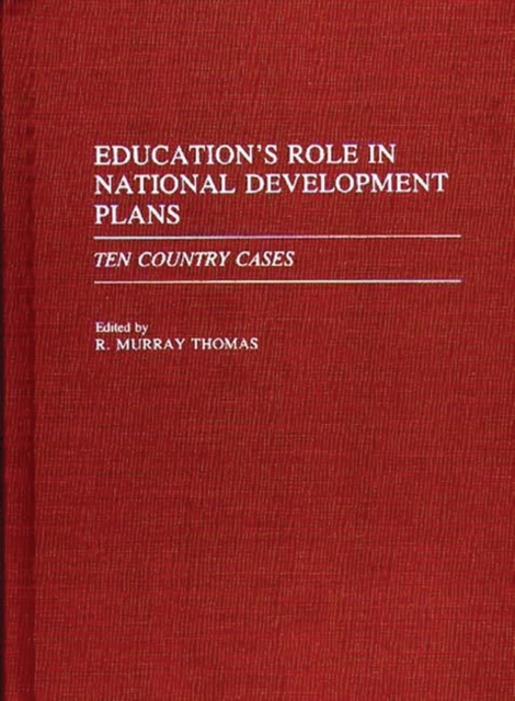 Education's Role in National Development Plans : Ten Country Cases, Hardback Book