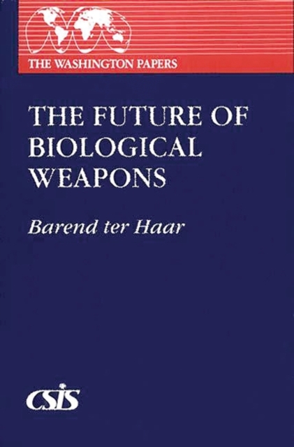 The Future of Biological Weapons, Hardback Book