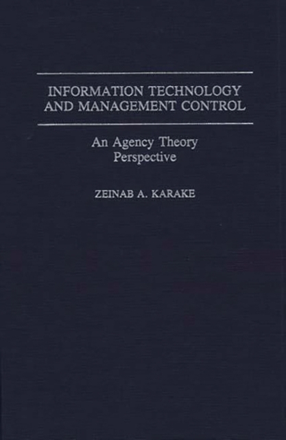 Information Technology and Management Control : An Agency Theory Perspective, Hardback Book