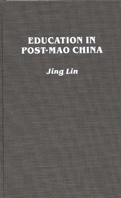 Education in Post-Mao China, Hardback Book