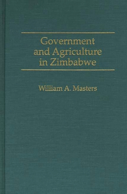 Government and Agriculture in Zimbabwe, Hardback Book