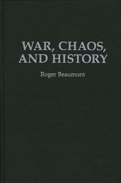 War, Chaos, and History, Hardback Book