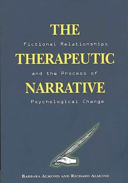 The Therapeutic Narrative : Fictional Relationships and the Process of Psychological Change, Paperback / softback Book