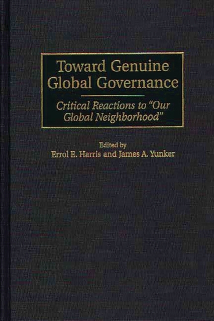 Toward Genuine Global Governance : Critical Reactions to Our Global Neighborhood, Hardback Book