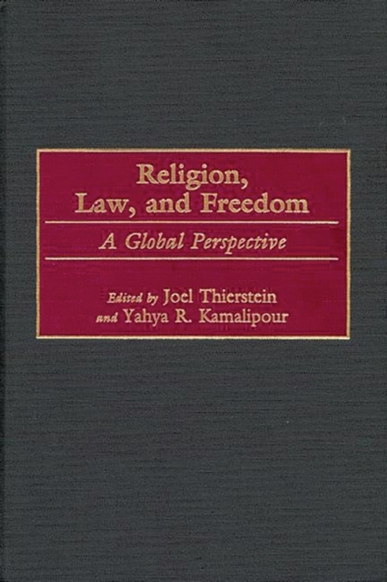 Religion, Law, and Freedom : A Global Perspective, Hardback Book