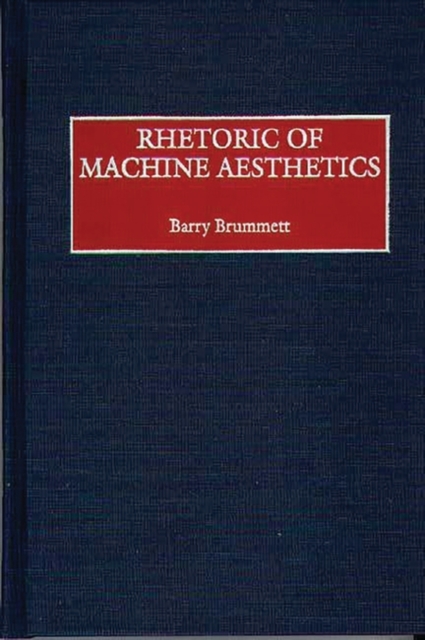 Rhetoric of Machine Aesthetics, Hardback Book