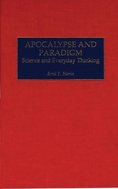 Apocalypse and Paradigm : Science and Everyday Thinking, Hardback Book