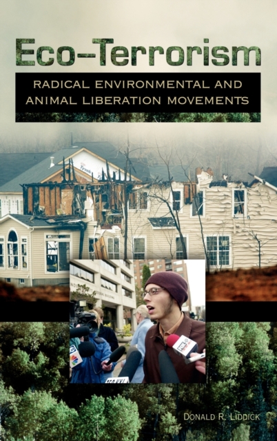 Eco-terrorism : Radical Environmental and Animal Liberation Movements, Hardback Book
