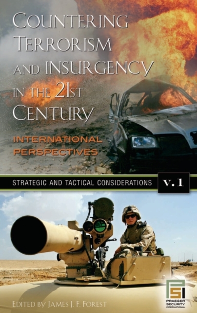 Countering Terrorism and Insurgency in the 21st Century : International Perspectives [3 volumes], Multiple-component retail product Book