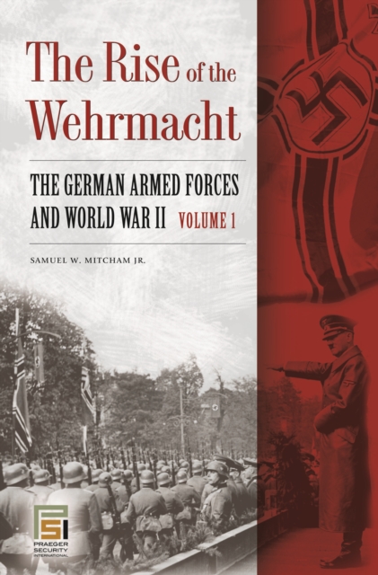 The Rise of the Wehrmacht : The German Armed Forces and World War II [2 volumes], PDF eBook