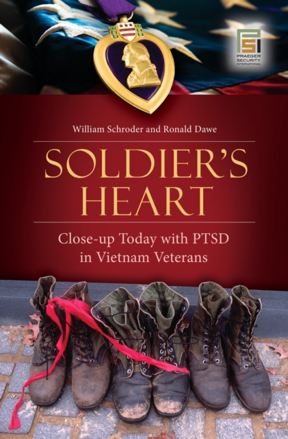 Soldier's Heart : Close-up Today with PTSD in Vietnam Veterans, PDF eBook