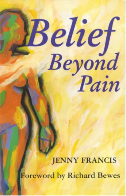 Belief Beyond Pain, Paperback / softback Book