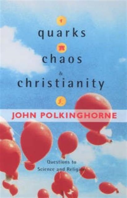 Quarks- Chaos And Christianity, Paperback / softback Book