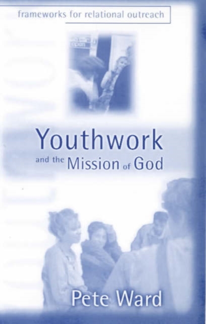 Youthwork & Mission Of God, Paperback / softback Book