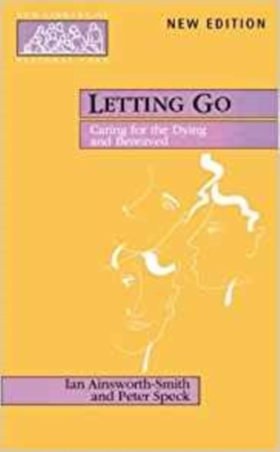 Letting Go : Caring for the Dying and Bereaved, Paperback / softback Book