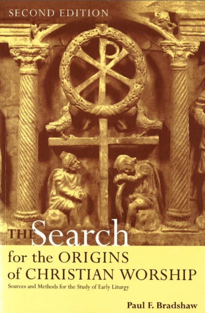 Search for the Origins of Christian Worship, Paperback / softback Book