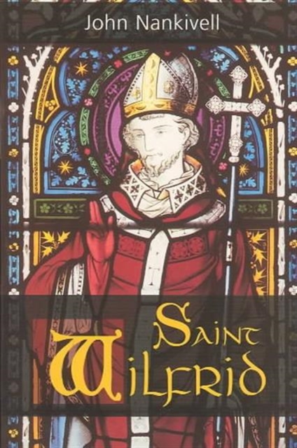 Saint Wilfrid, Paperback / softback Book