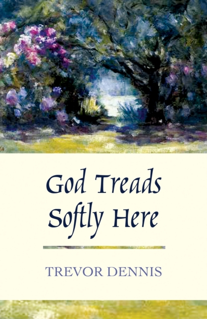 God Treads Softly Here, Paperback / softback Book