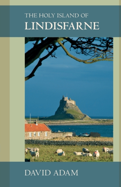 The Holy Island of Lindisfarne, Paperback / softback Book