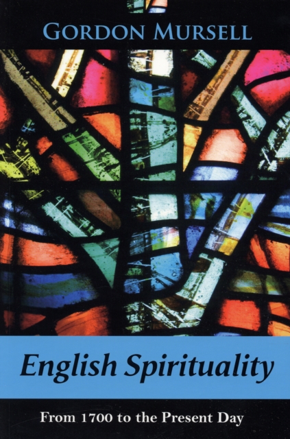 English Spirituality From 1700 Pbk, Paperback / softback Book
