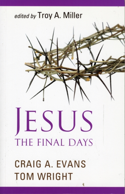 Jesus - The Final Days, Paperback / softback Book