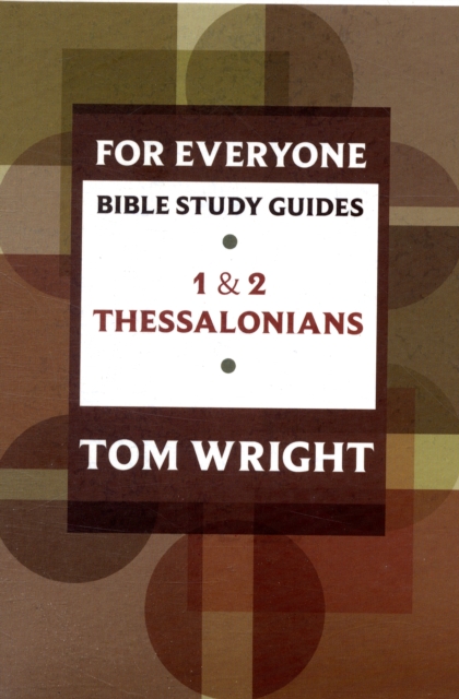 For Everyone Bible Study Guide: 1 And 2 Thessalonians, Paperback / softback Book
