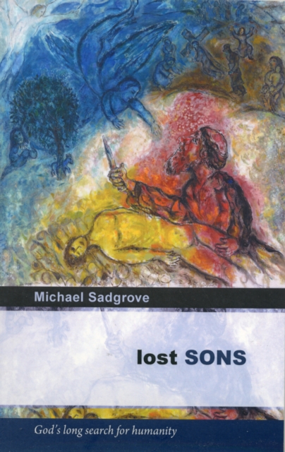 Lost Sons : God'S Long Search For Humanity, Paperback / softback Book
