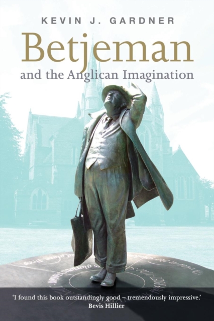 Betjeman & the Anglican Imagination, Paperback / softback Book