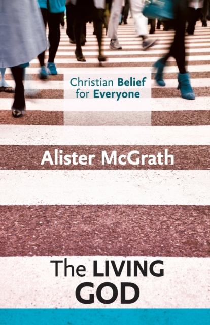 Christian Belief for Everyone: The Living God, Paperback / softback Book