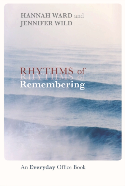 Rhythms of Remembering : An Everyday Office Book, Paperback / softback Book