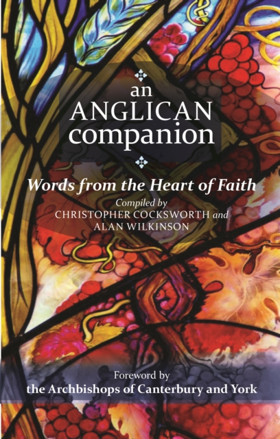 An Anglican Companion : Words From The Heart Of Faith, Paperback / softback Book