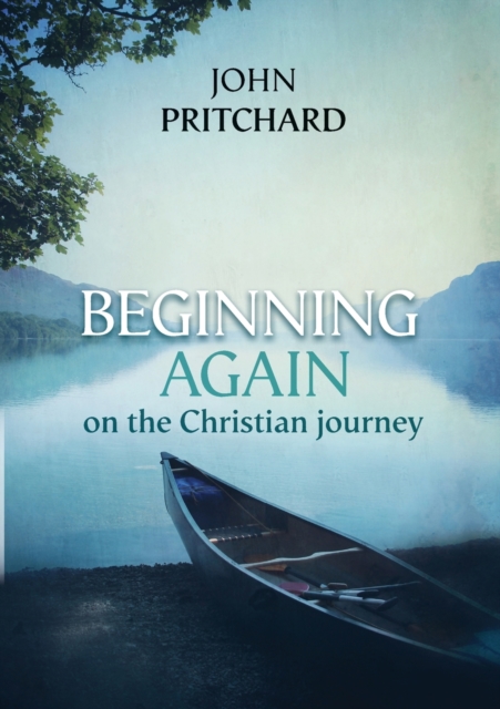 Beginning Again on the Christian Journey, Paperback / softback Book