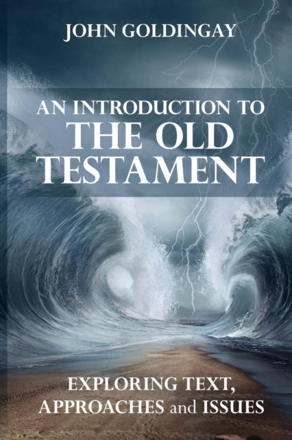 An Introduction to the Old Testament : Exploring Text, Approaches And Issues, Paperback / softback Book