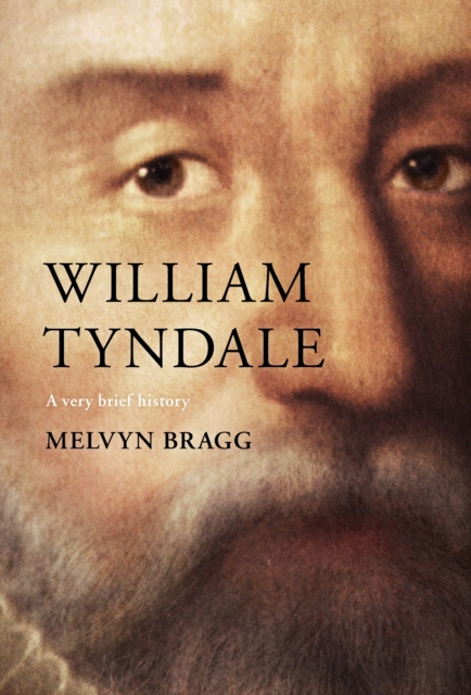 William Tyndale : A Very Brief History, Hardback Book