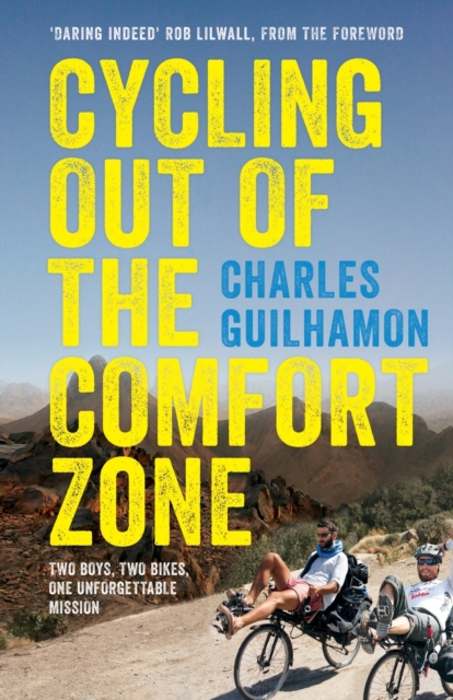 Cycling Out of the Comfort Zone : Two Boys, Two Bikes, One Unforgettable Mission, Paperback / softback Book
