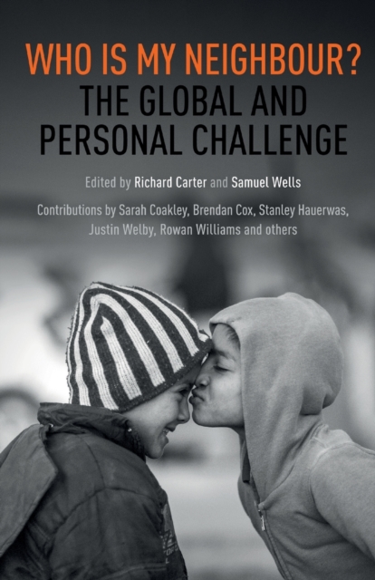Who is My Neighbour? : The Global And Personal Challenge, Paperback / softback Book
