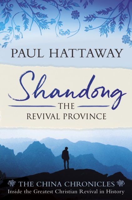Shandong : The Revival Province. Inside the Largest Christian Revival in History, EPUB eBook