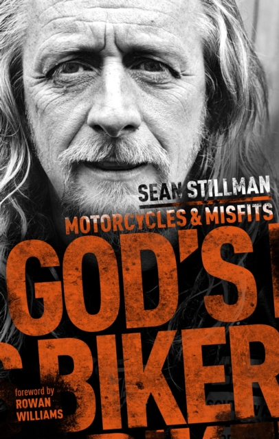 God's Biker : Motorcycles and Misfits, Hardback Book