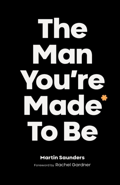 The Man You're Made to Be, Paperback / softback Book