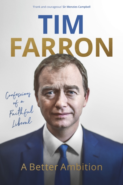 A Better Ambition : Confessions of a Faithful Liberal, Hardback Book