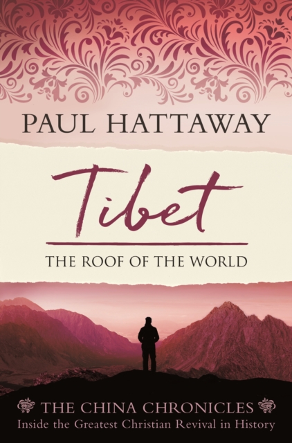 Tibet : The Roof of the World. Inside the Largest Christian Revival in History, EPUB eBook