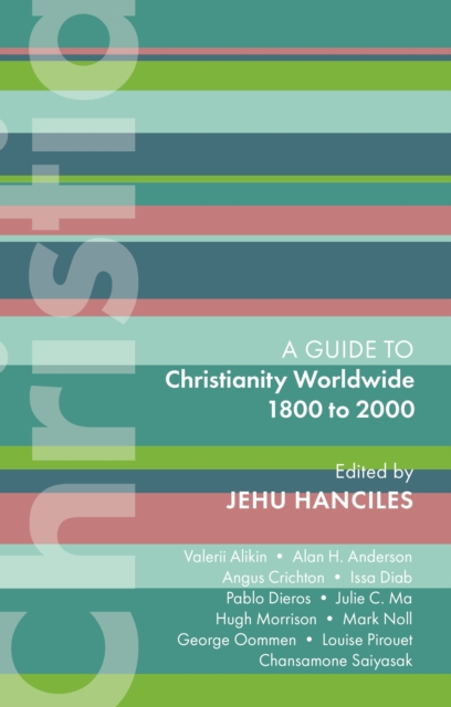 ISG 47: Christianity Worldwide 1800 to 2000, Paperback / softback Book