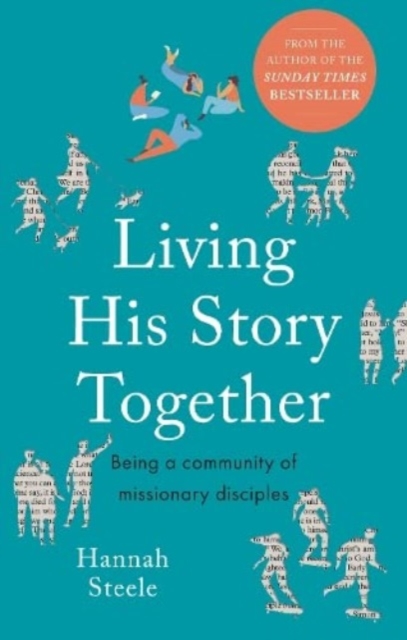 Living His Story Together : Being a Community of Missionary Disciples, Paperback / softback Book