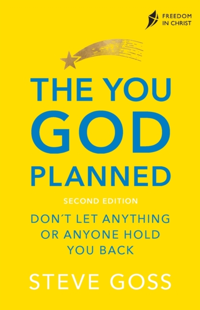 The You God Planned, Second Edition : Don't Let Anything or Anyone Hold You Back, Paperback / softback Book